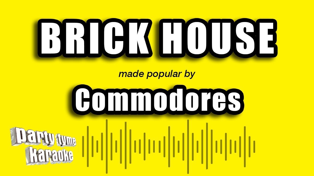 The Commodores - Brick House (Karaoke Version)