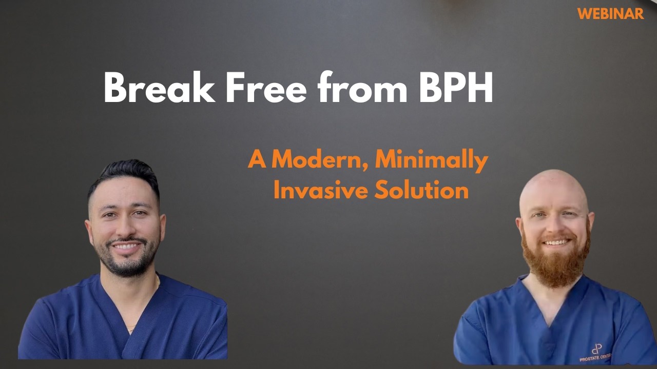 Break Free from BPH: A Modern, Minimally Invasive Solution