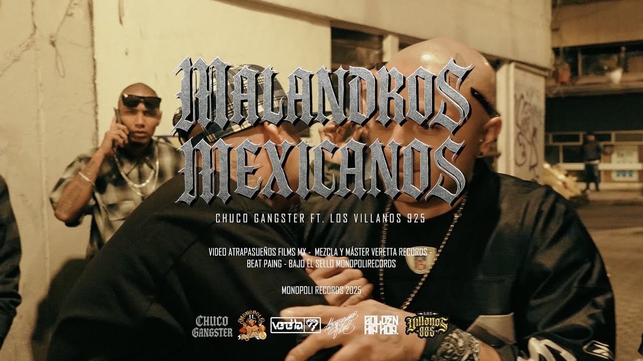 Malandros Mexicanos - Chuco G Ft Los Villanos 925 - Video Oficial