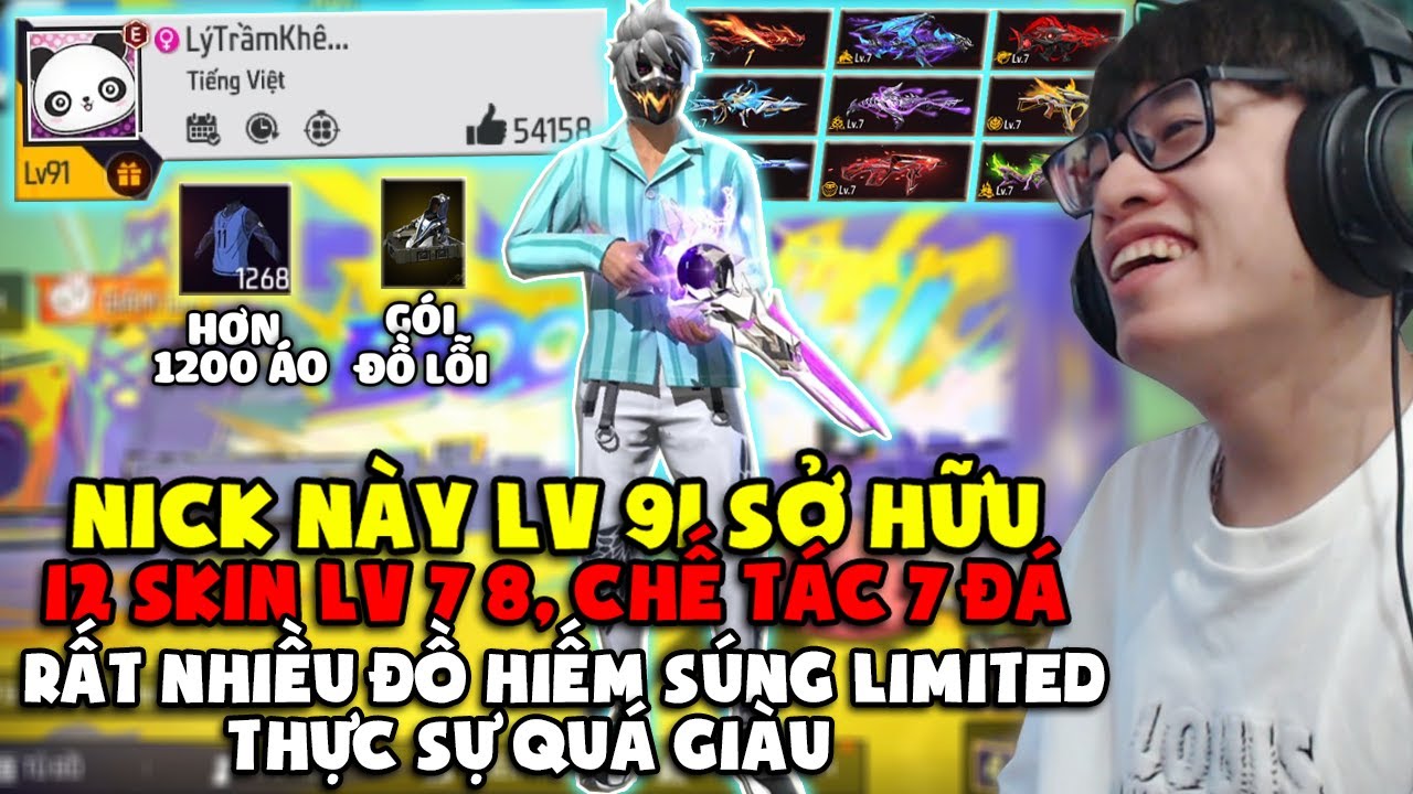 NICK NÀY LV 91 SỞ HỮU 12 SKIN LV 7 8, CHẾ TÁC 7 ĐÁ RẤT NHIỀU ĐỒ HIẾM SÚNG LIMITED THỰC SỰ QUÁ GIÀU