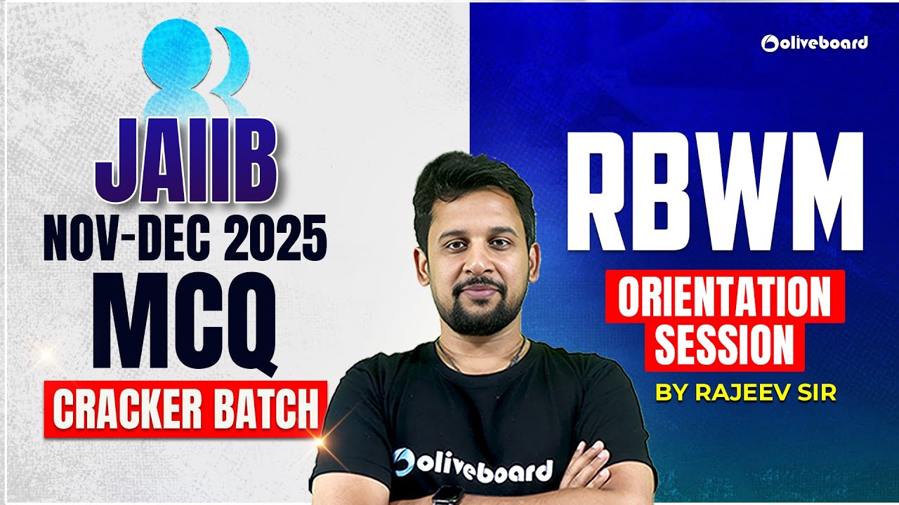 JAIIB Nov -Dec MCQ Cracker Batch 2025 | RBWM Orientation Session | By Rajeev Sir | IIBF JAIIB