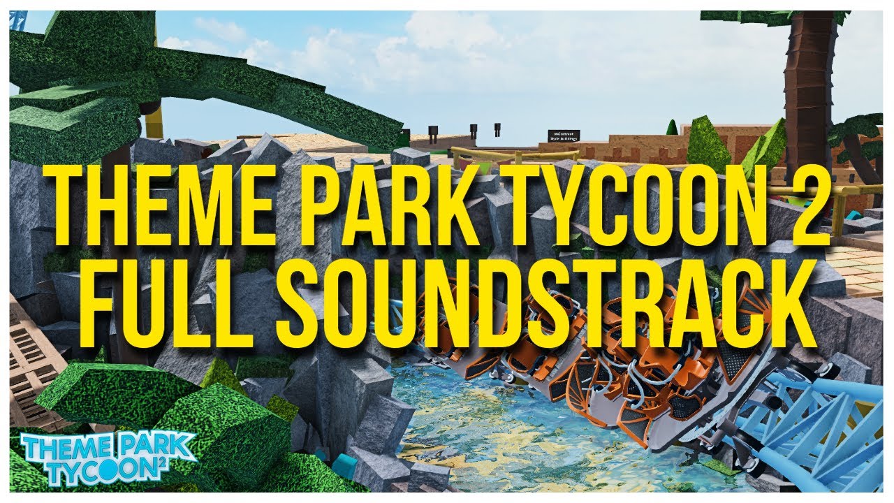 Theme Park Tycoon 2 FULL SOUNDTRACK (NEW)