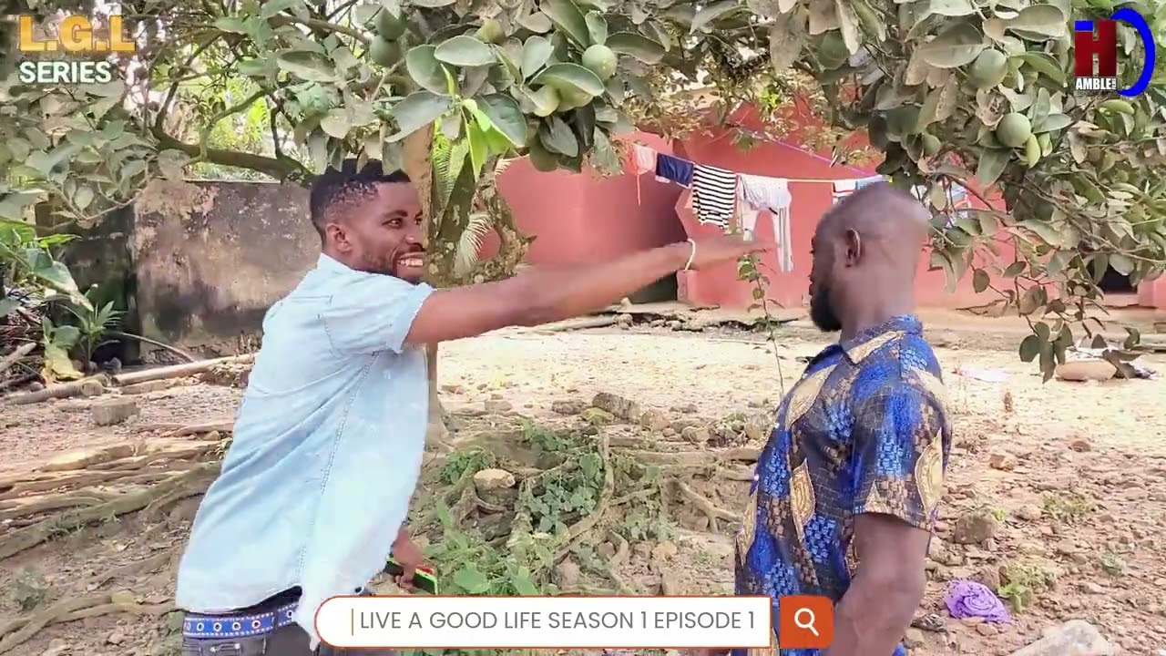 LIVE A GOOD LIFE SERIES ❤️ ||PRINCESS ft HERO AND SAMMY|| [SEASON 1 EPISODE 1]
