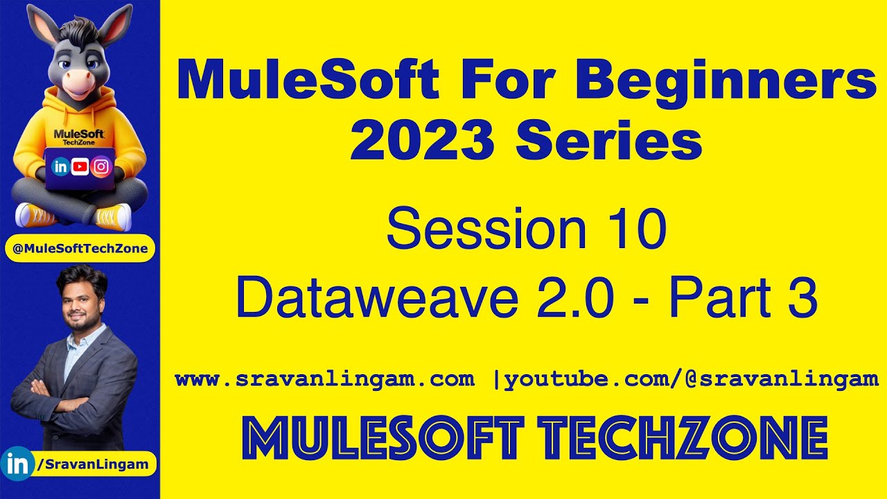 Сессия 10: DataWeave 2.0 ЧАСТЬ 3 | @sravanlingam #MuleSoft для начинающих 2023 #mule4 #salesforce