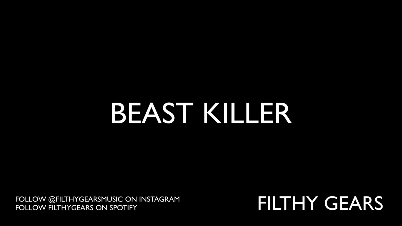 Filthy Gears - Beast killer