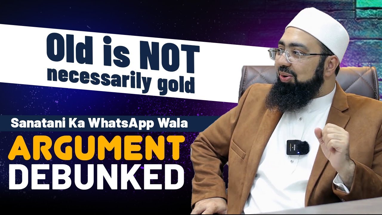 Old is NOT necessarily gold Sanatani Ka WhatsApp Wala Argument DEBUNKED