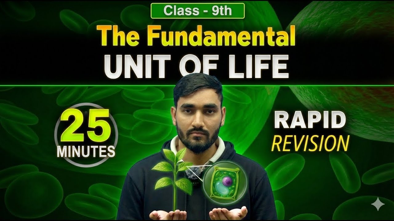 The Fundamental Unit of Life Class 9 | Complete Chapter Revision in 25 Minutes | CBSE Biology 2026