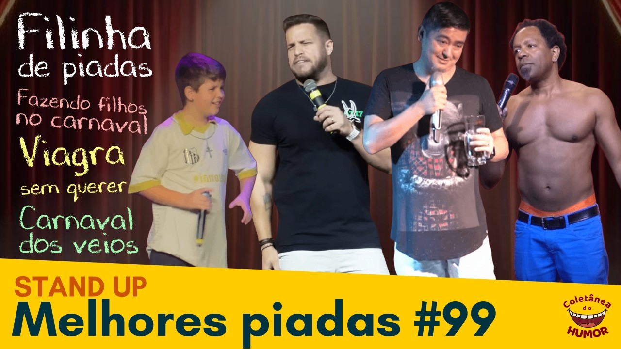 Melhores Stand Up 99: Chegando Carnaval e os Veios no Carna; Mulekada das piadas; No Japão.