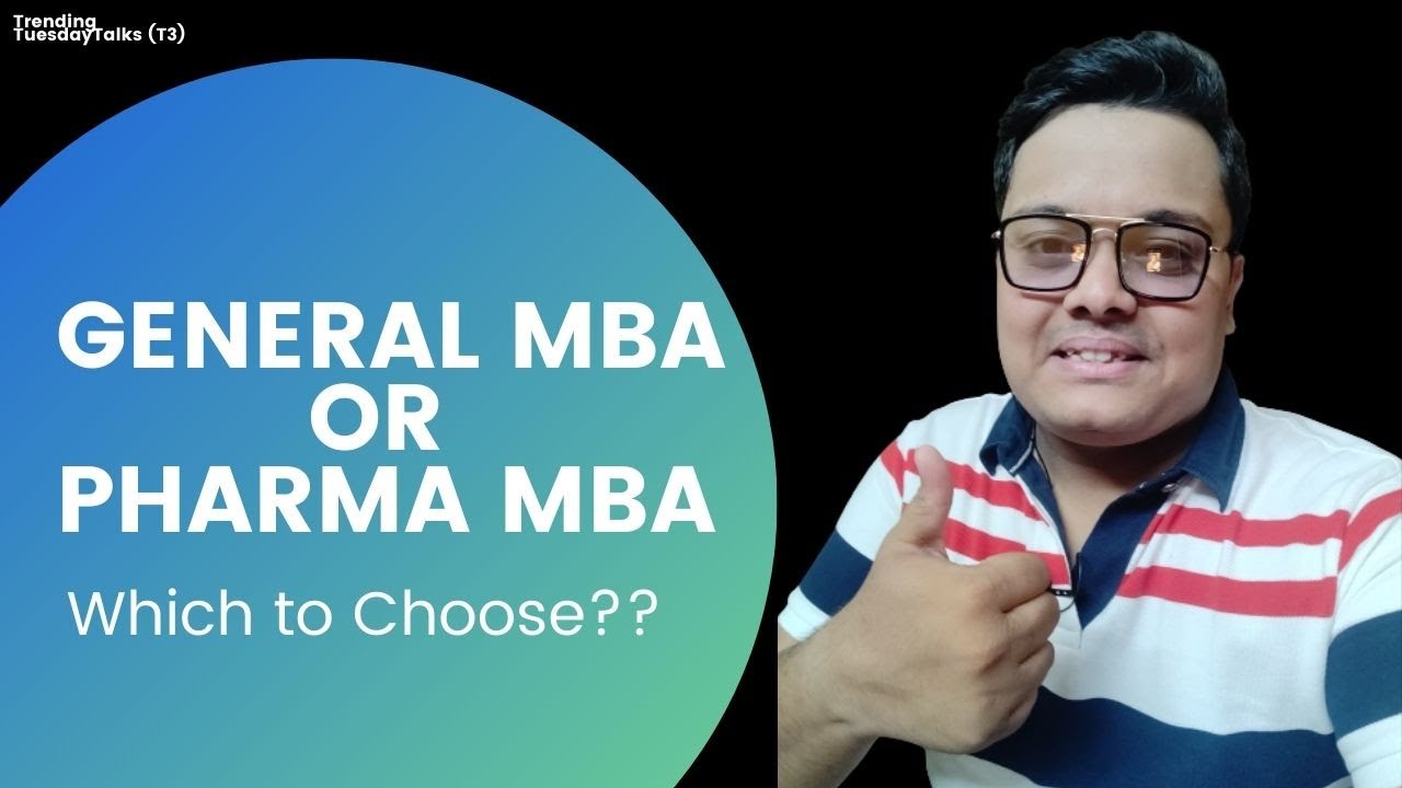 General MBA or Pharma MBA, Which to choose?? | Trending Tuesday Talks |