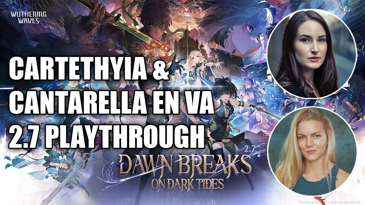 Cartethyia & Cantarella EN VA - Wuthering Waves 2.7 Playthrough