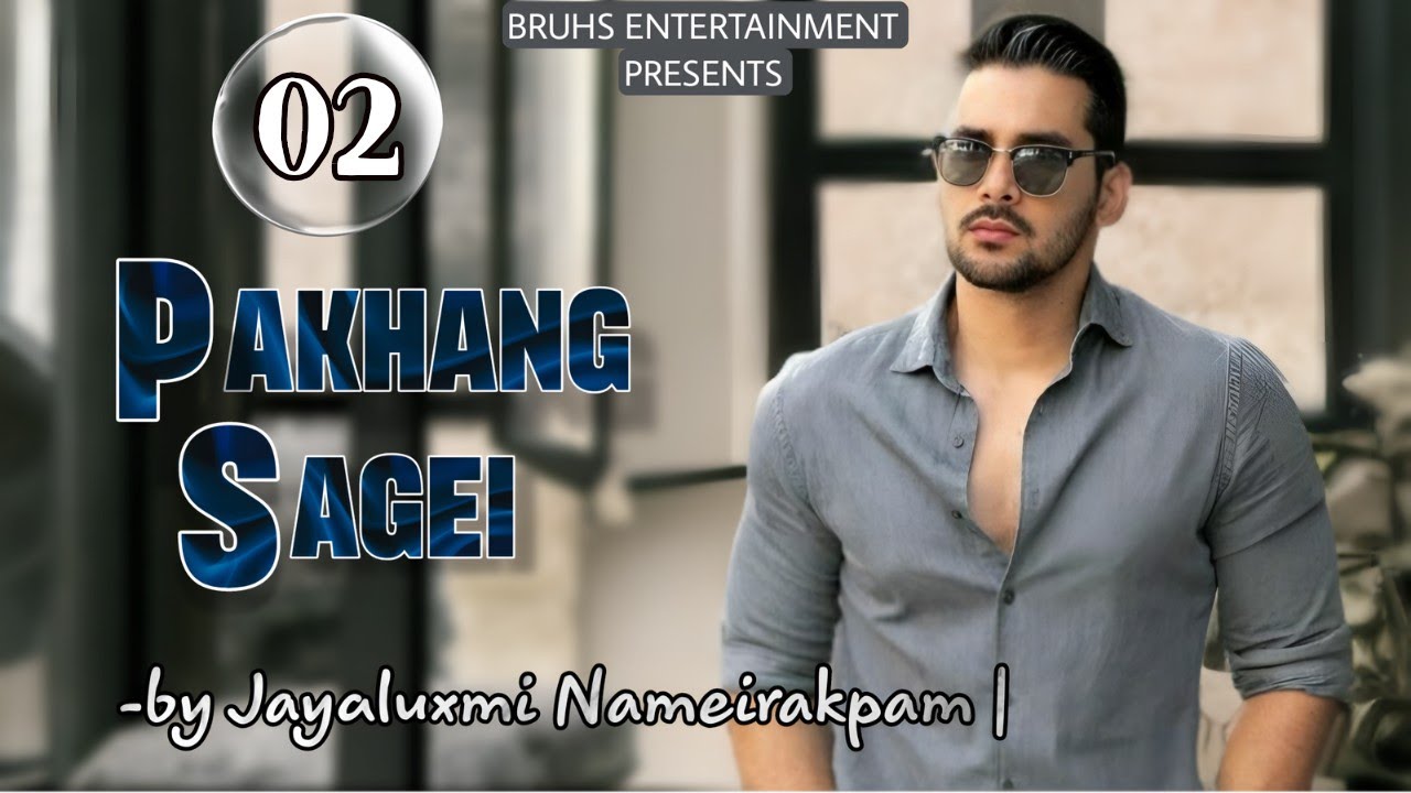 Pakhang Sagei (02) Mona | Jayaluxmi Nameirakpam