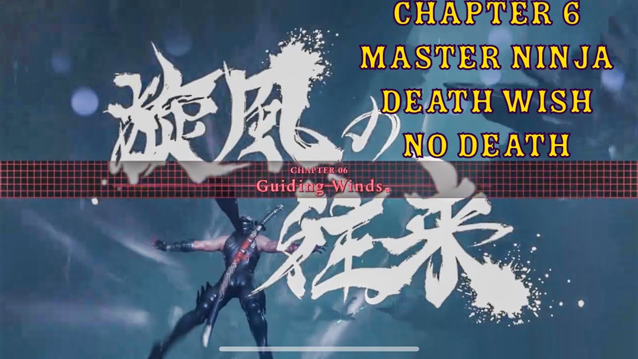 Ninja Gaiden 4 - Chapter 6 - Ryu (Master Ninja | Death Wish | No Death )