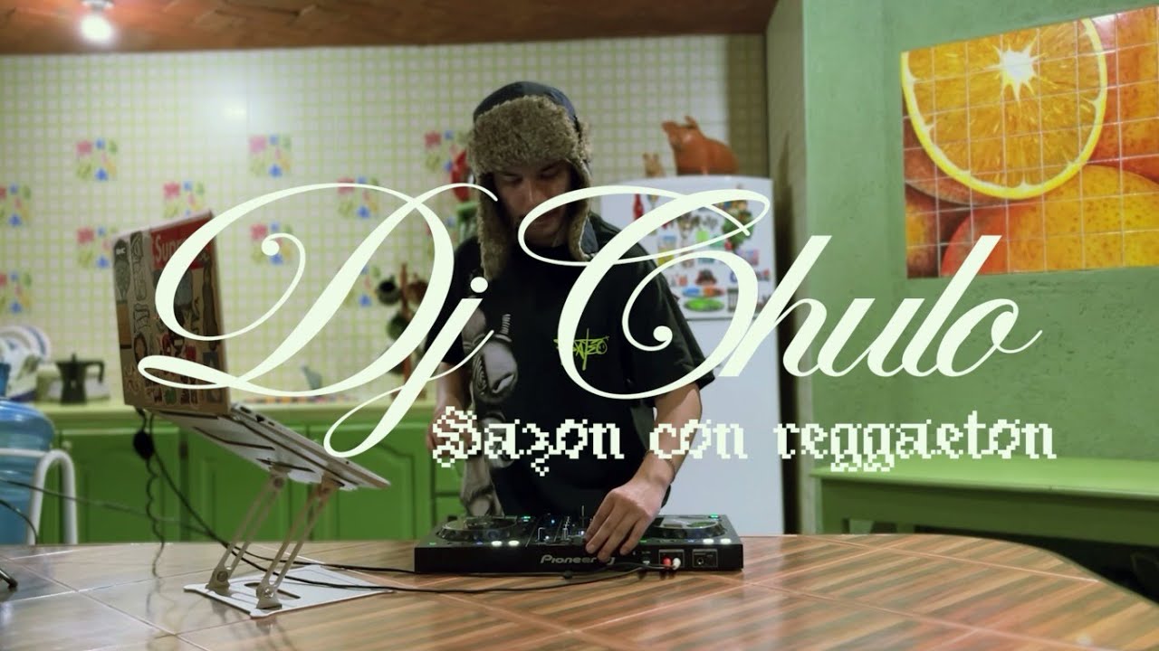 Saz&oacute;n con Reggaet&oacute;n DJ CHULO DJ SET