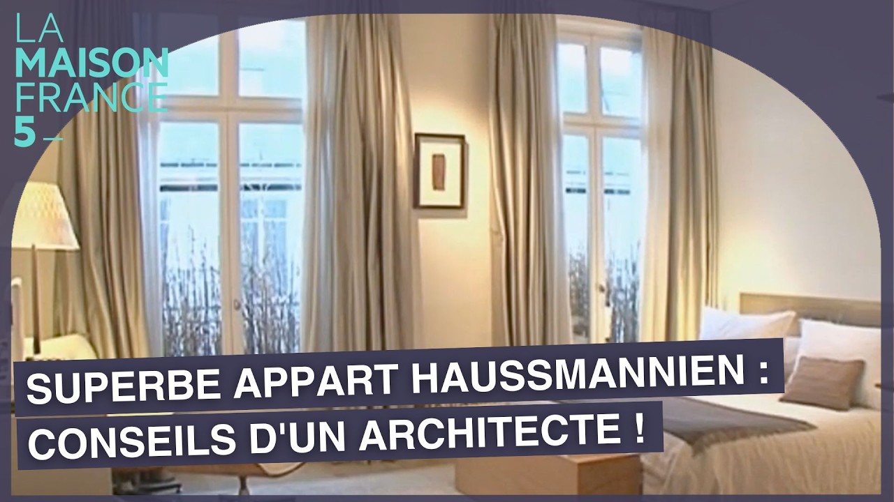 Un superbe appartement haussmannien : Conseils d'un architecte ! #LMF5