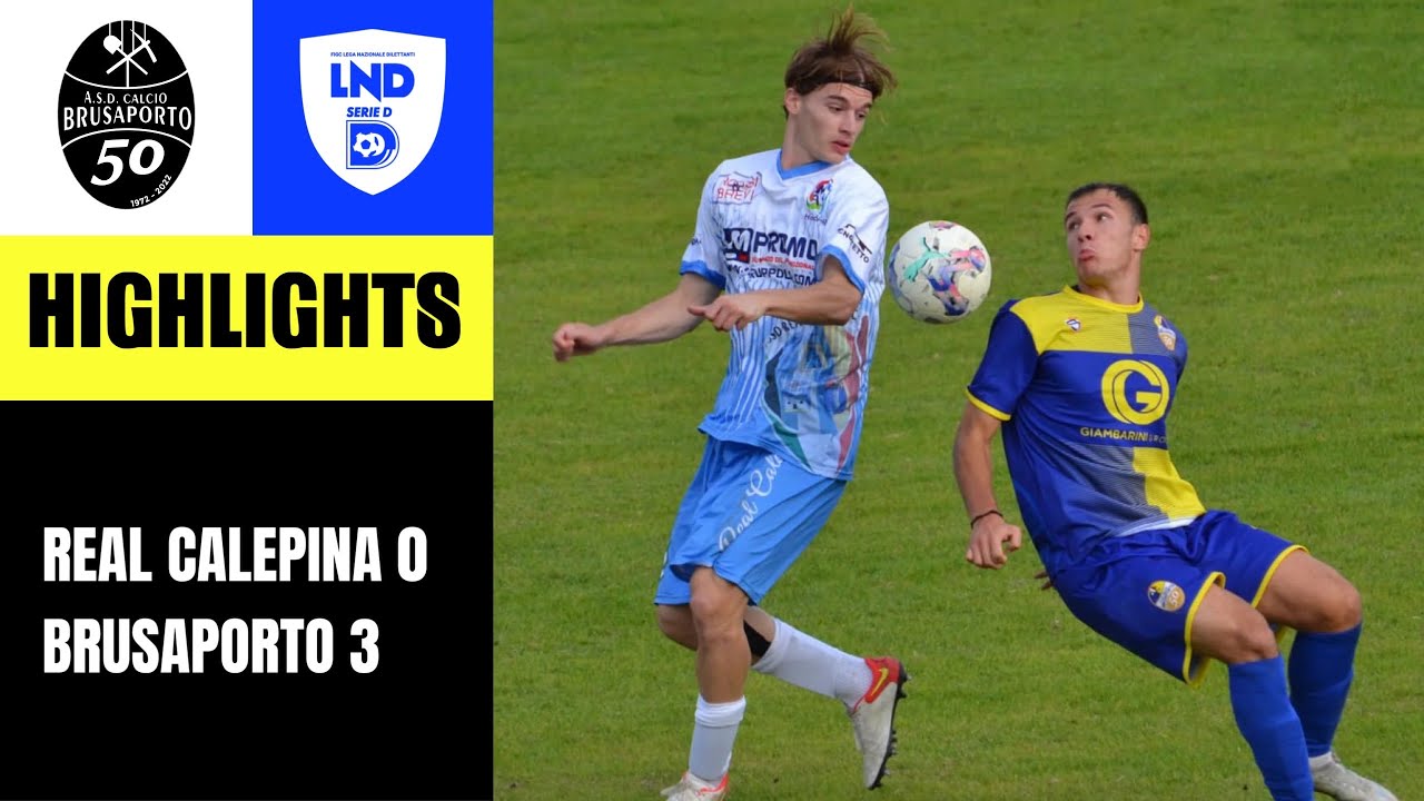HIGHLIGHTS | Real Calepina-Brusaporto 0-3 | Serie D gir. B