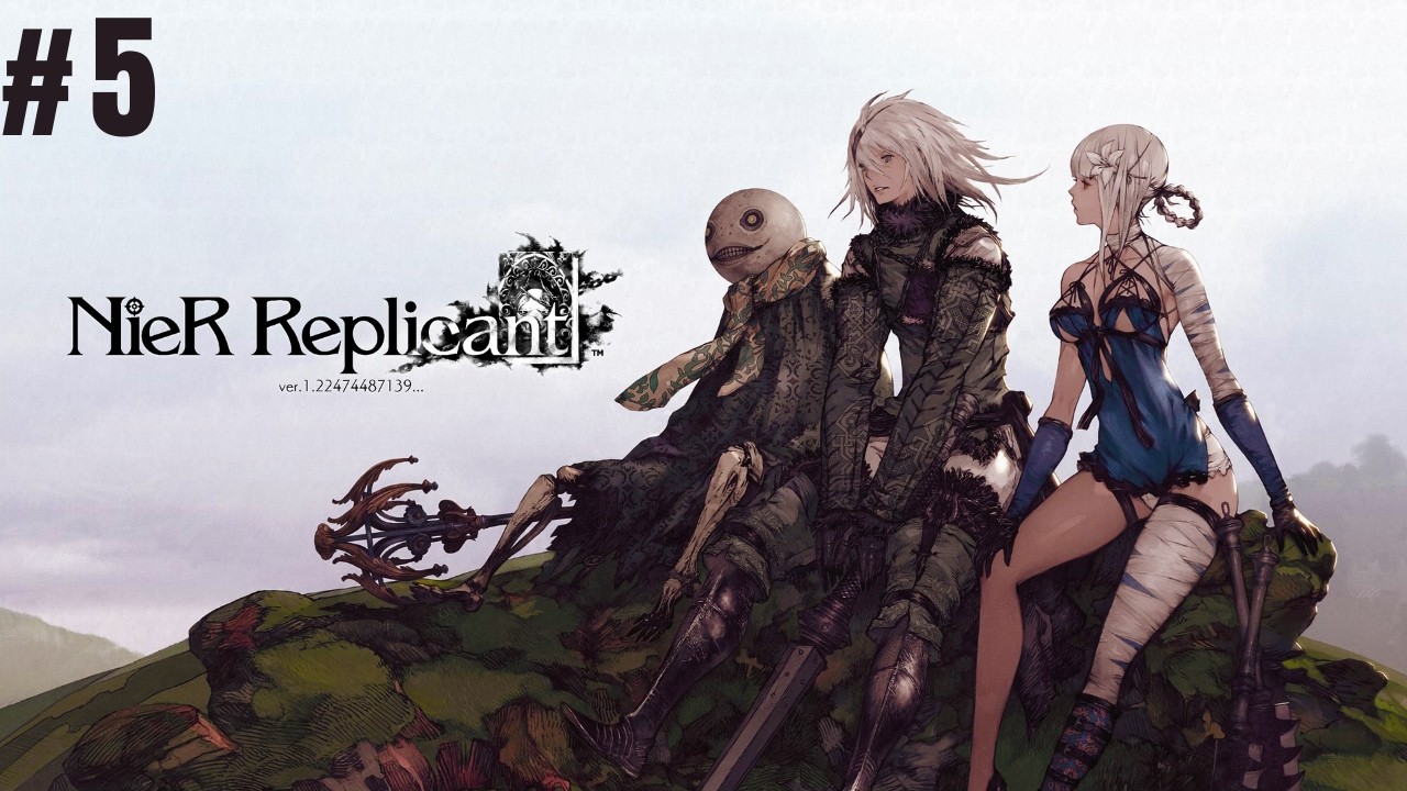 NieR Replicant Campaign Gameplay/Walkthrough No Commentary Episode 5