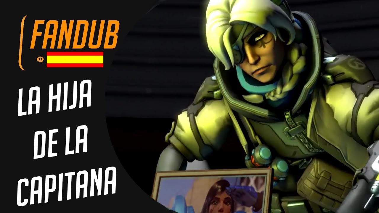LA HIJA DE LA CAPITANA [OVERWATCH ANIMACION] FANDUB ESPAÑOL