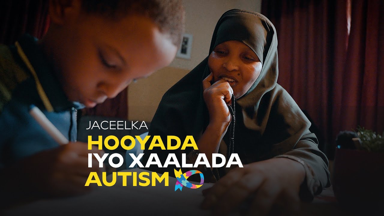 JACEYLKA HOOYADA IYO XAALADDA AUTISM-KA /MAANGAAR SOMALIA- MUQDISHO