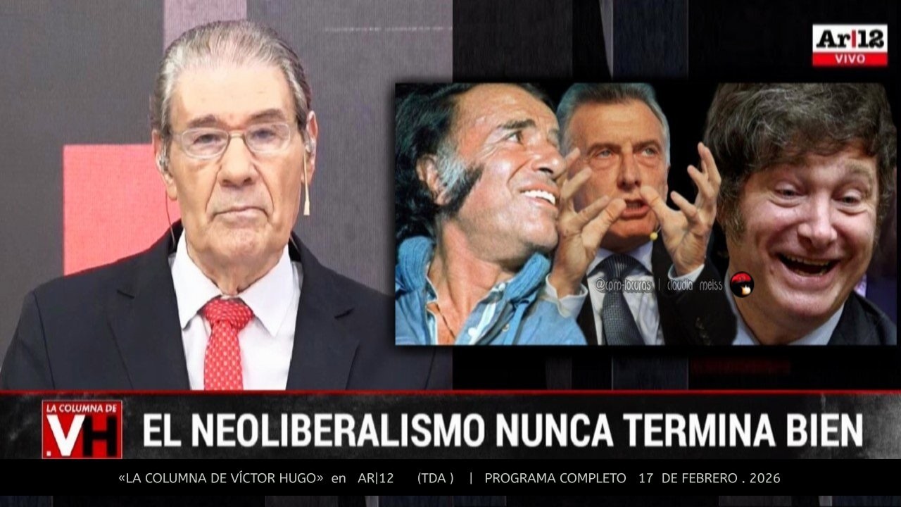 «LA COLUMNA DE VÍCTOR HUGO» en AR|12 (TDA) | Programa completo 17 de febrero 2026