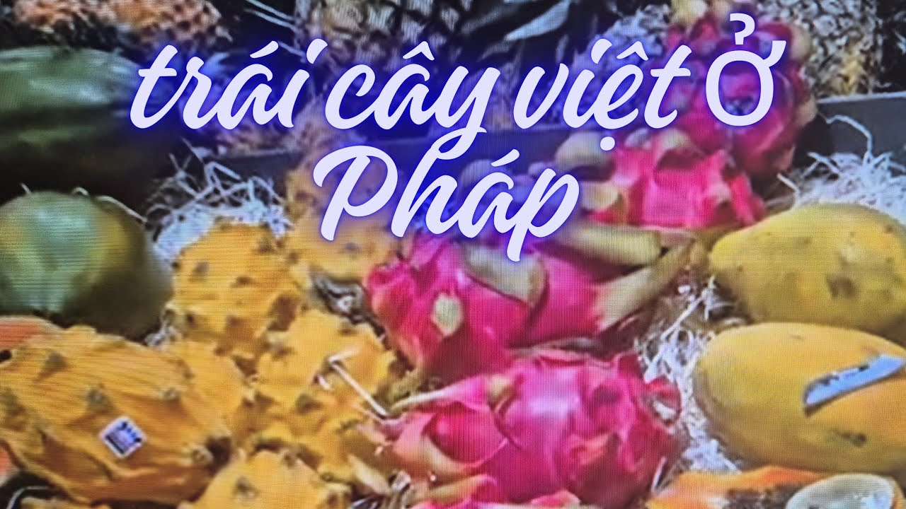 Siêu thị mini ở Pháp/ Vào Siêu thị Pháp gặp được nhiều trái cây Việt Nam thích mê 