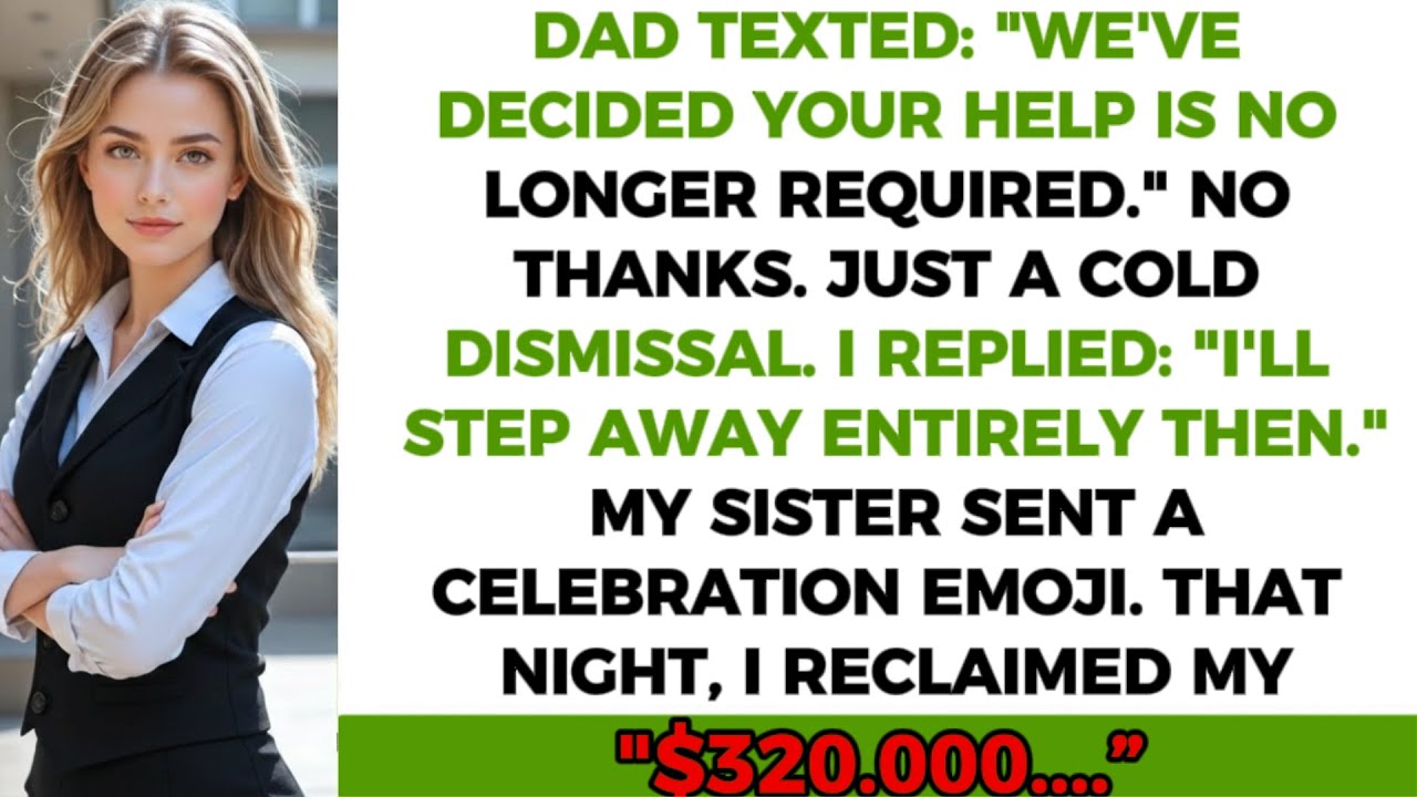 My Dad Texted 'Your Services Are No Longer Required ' No Thanks, Just A Brutal Cutoff