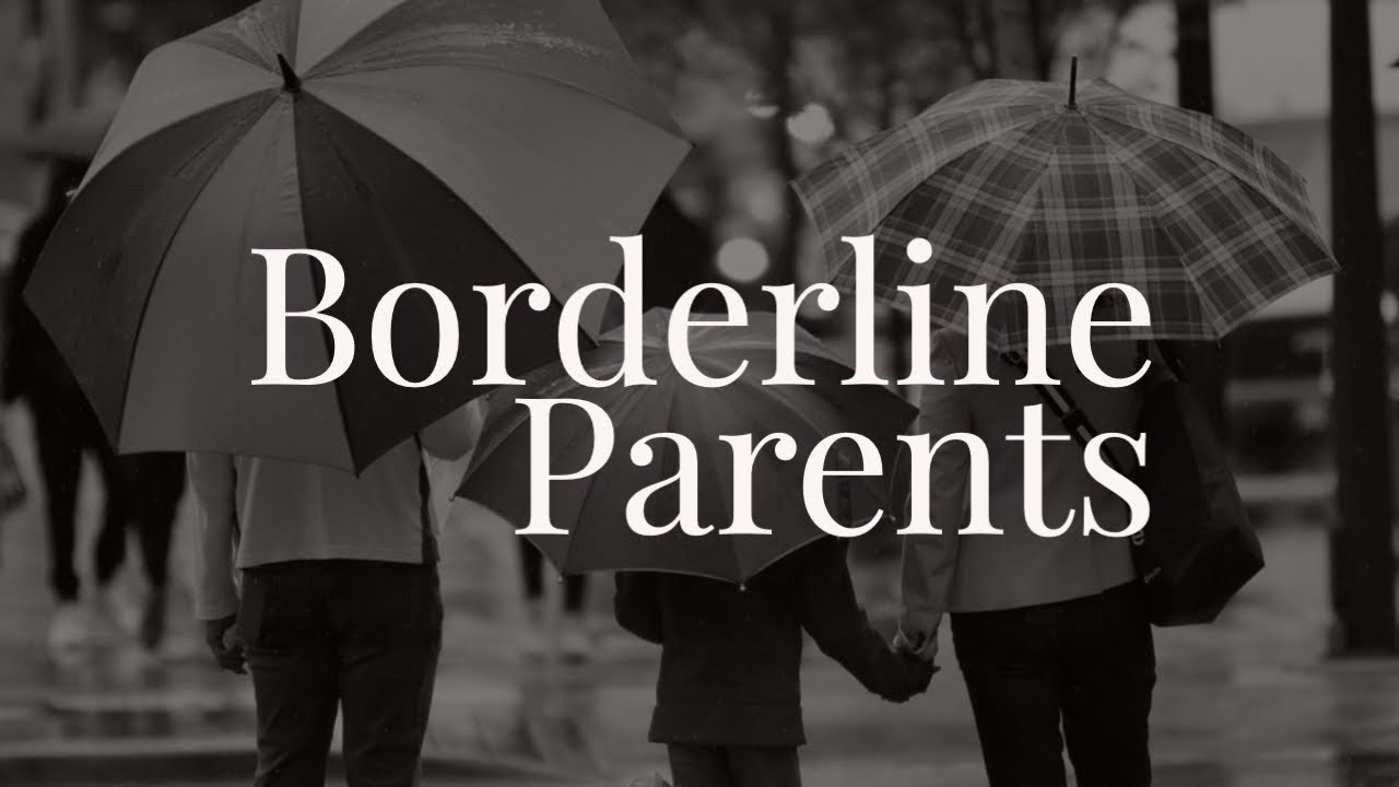 Borderline Parents