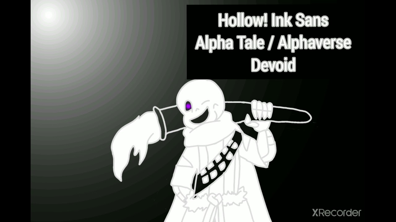 Hollow!ink Sans Theme ( Devoid ) Alpha tale / Alphaverse