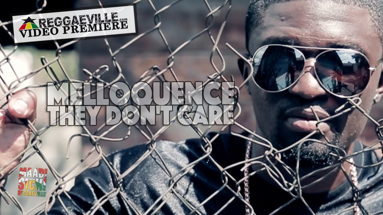 Melloquence - They Don't Care [Weedy G Soundforce - Official Video 2016]