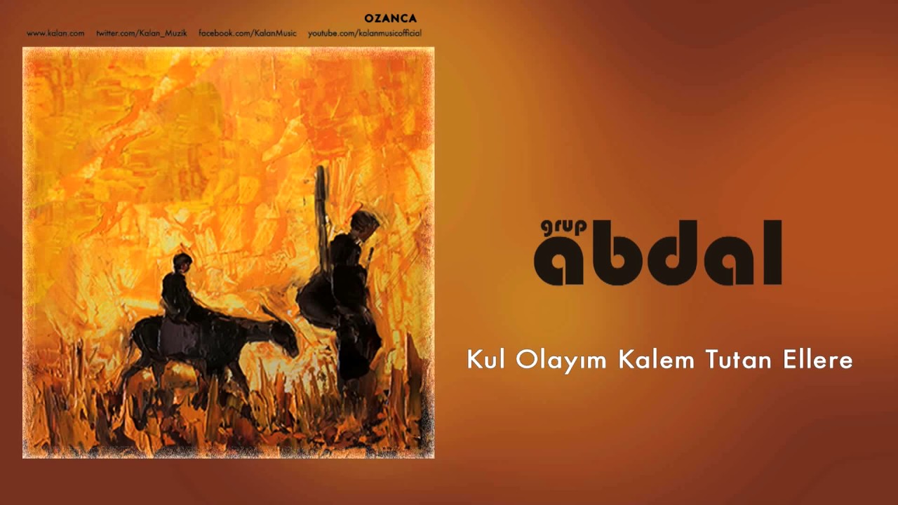 Grup Abdal - Kul Olayım Kalem Tutan Ellere [ Ozanca &copy; 2013 Kalan M&uuml;zik ]