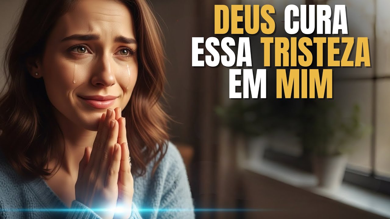 Não deixe a TRISTEZA tomar conta da sua VIDA! Esta ORAÇÃO PODEROSA traz PAZ a sua ALMA.