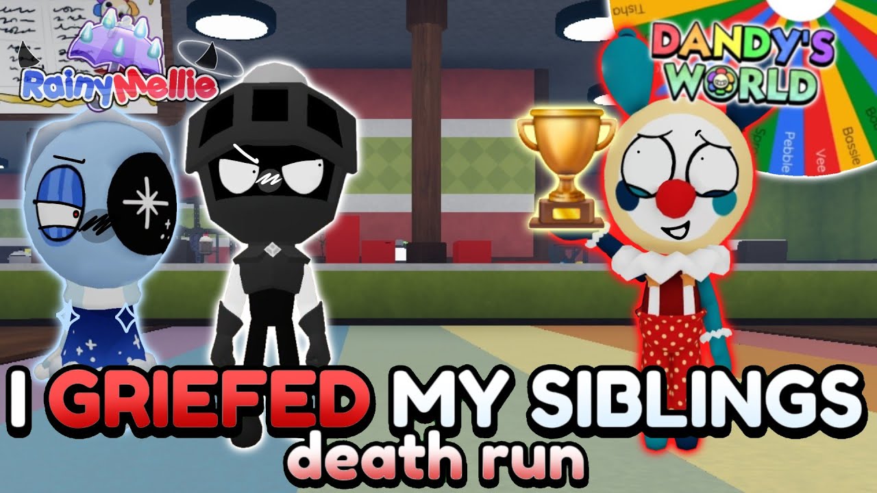 🗡 I GRIEFED MY SIBLINGS (Death run *GONE WRONG*) - Dandy's World Challenges #5 - [☔️] #RainyMellie 