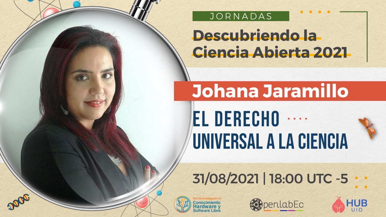 El derecho universal a la ciencia | Jornadas Descubriendo la Ciencia Abierta 2021