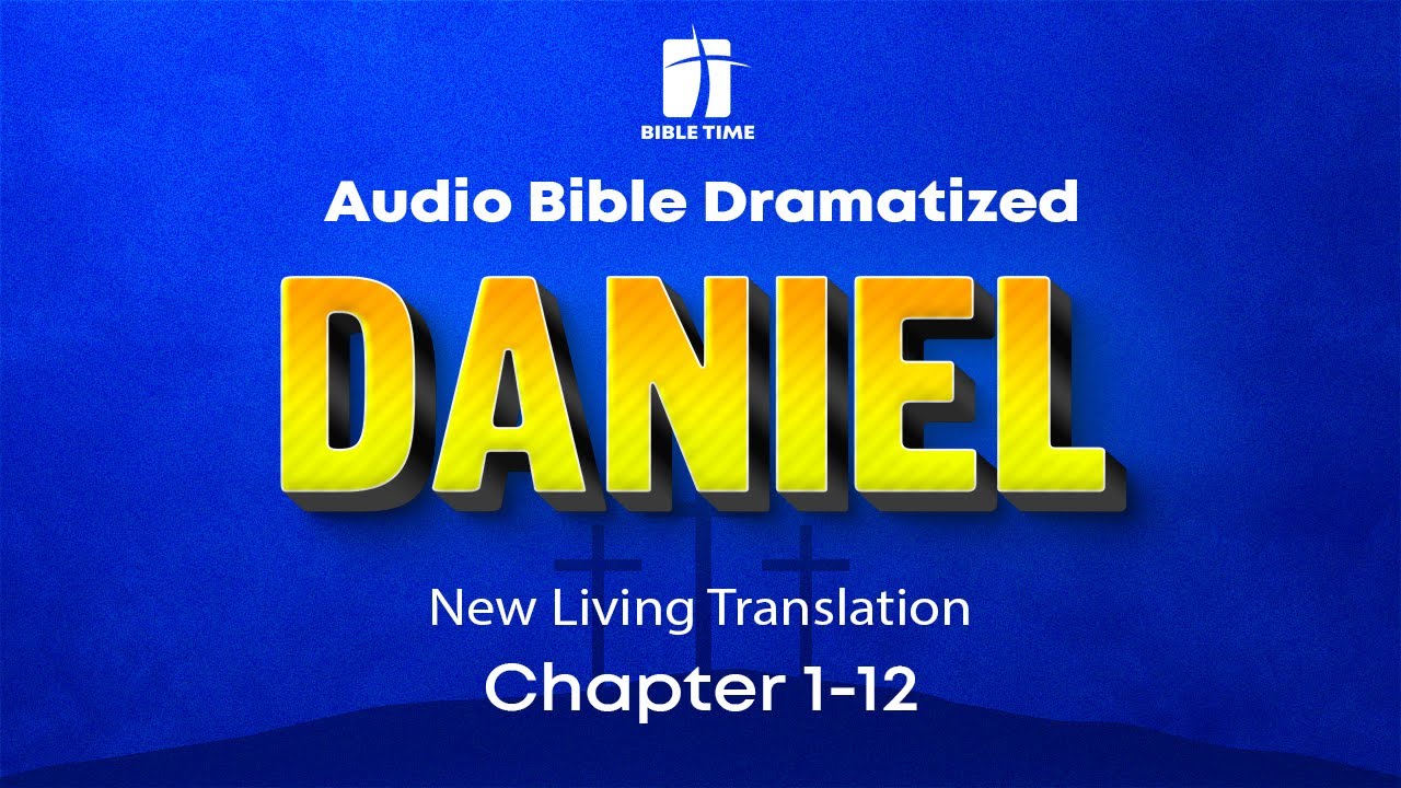 The Book of Daniel Audio Bible - New Living Translation (NLT)