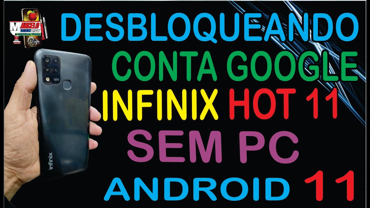 COMO FAZER HARD RESET FRP DESBLOQUEAR CONTA GOOGLE INFINIX HOT 11 ANDROID 11