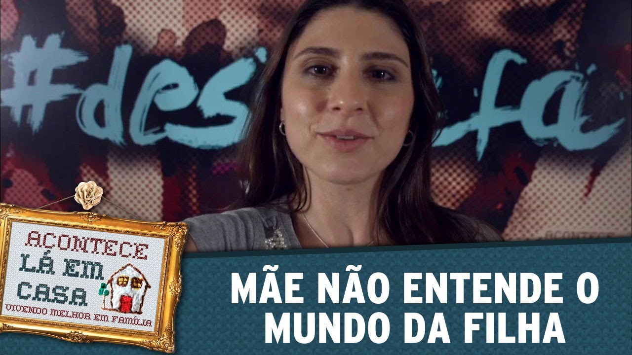 Mãe tem dificuldade de entender a filha | Acontece Lá Em Casa (28/05/17)