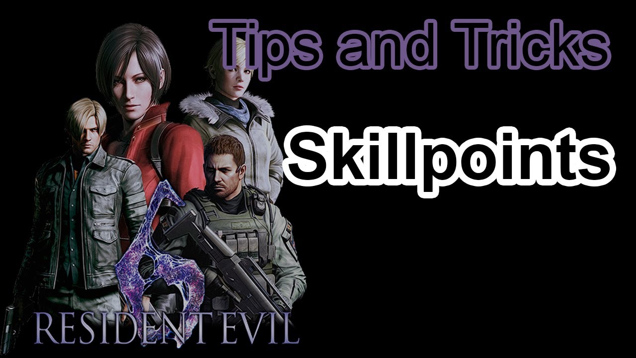 Resident evil 6: Tips and Tricks - Skill points [HD]