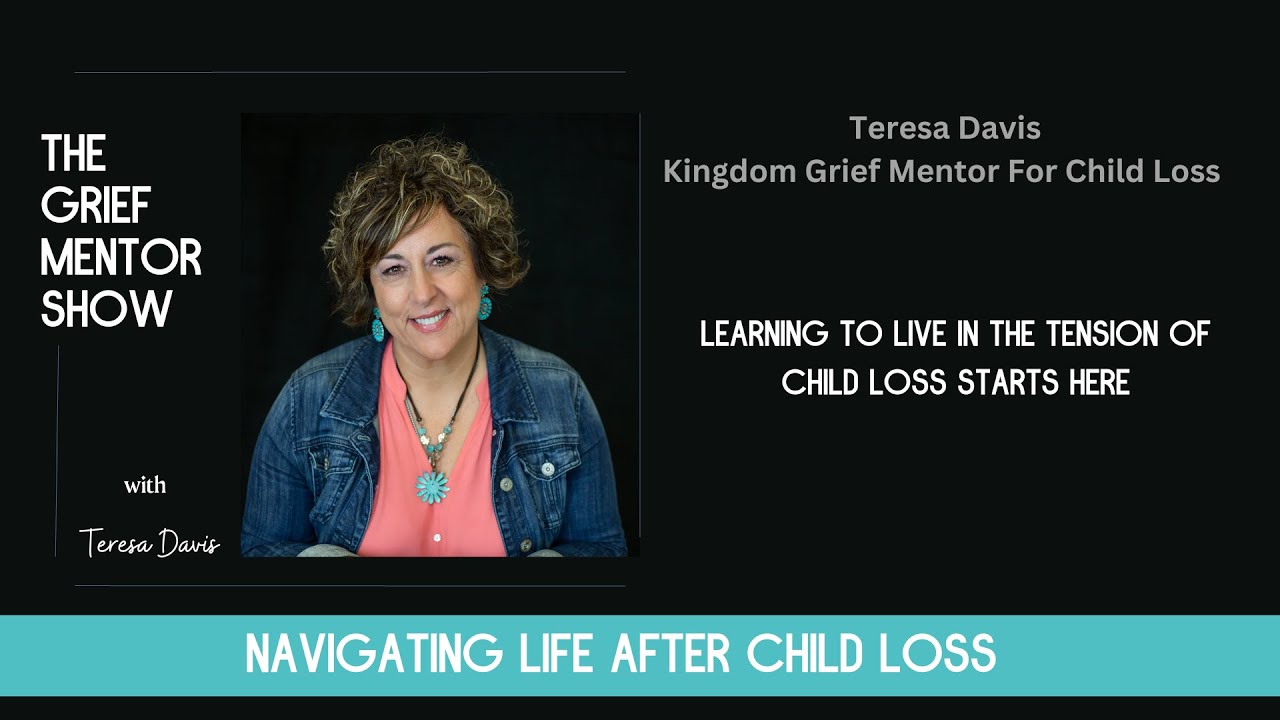 Learning to Live In The Tension of Child Loss Starts Here! Take The Next Step!