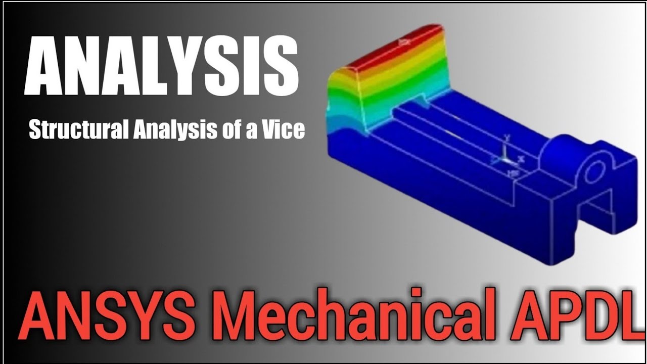 Static Structural Analysis of a Mechanical Vice Using ANSYS Mechanical APDL