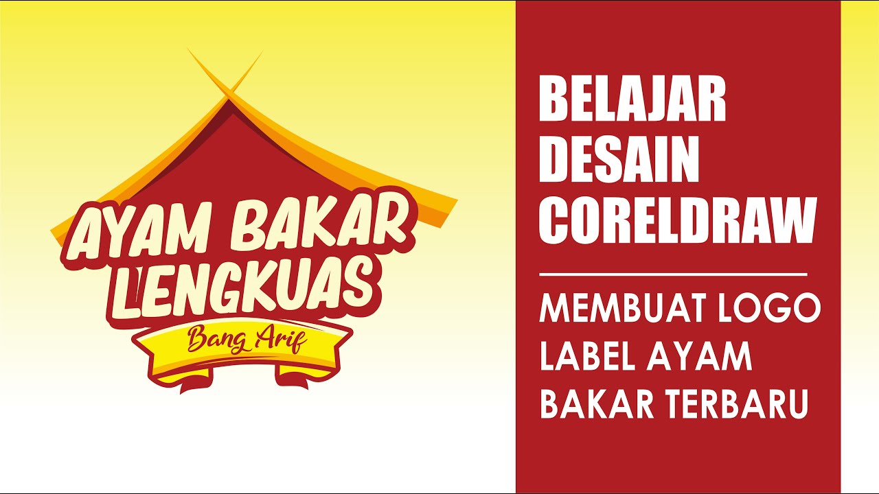 Belajar desain coreldraw x7 membuat label logo ayam bakar terbaru