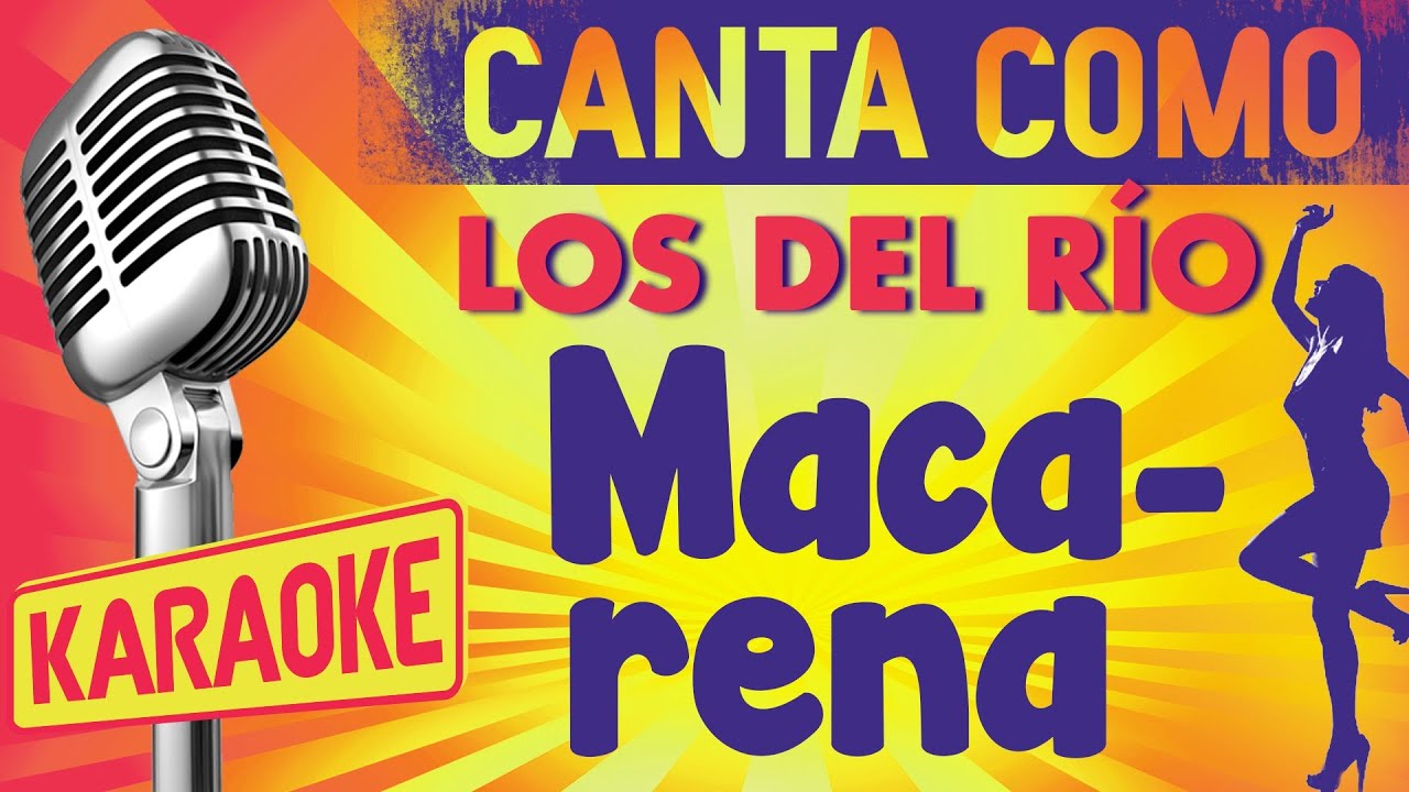 Macarena (con letra) - Los del Río (Karaoke)