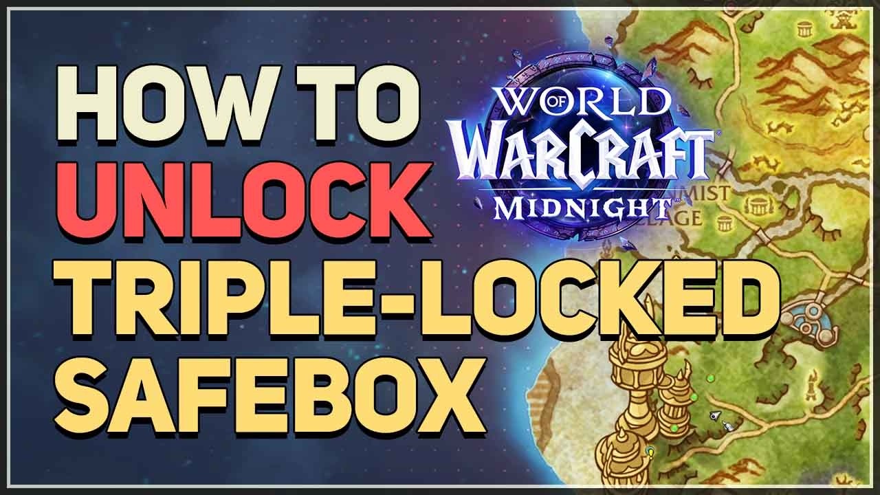 How to unlock Triple-Locked Safebox Treasure WoW Midnight