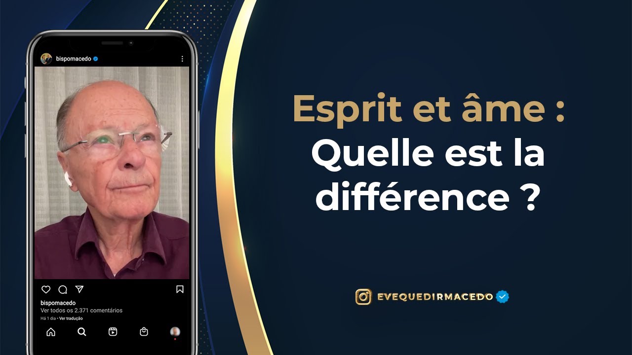 ESPRIT ET  ME : QUELLE EST LA DIFFÉRENCE ? - Évêque Macedo