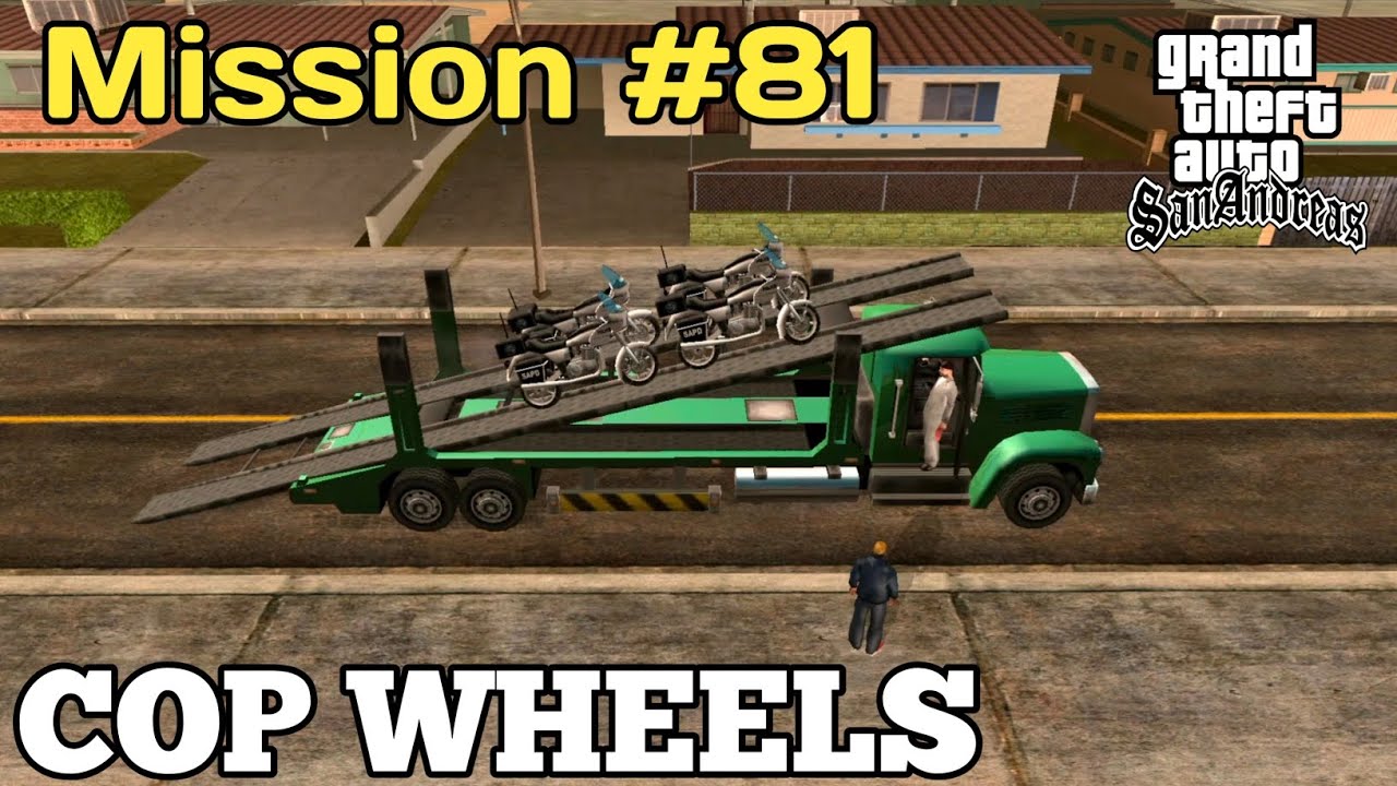 GTA San Andreas Mission COP WHEELS/COP WHEELS.
