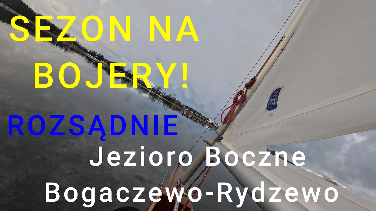 Bojery 2024 Jezioro Boczne. Bogaczewo - Rydzewo. +2 stopnie C.