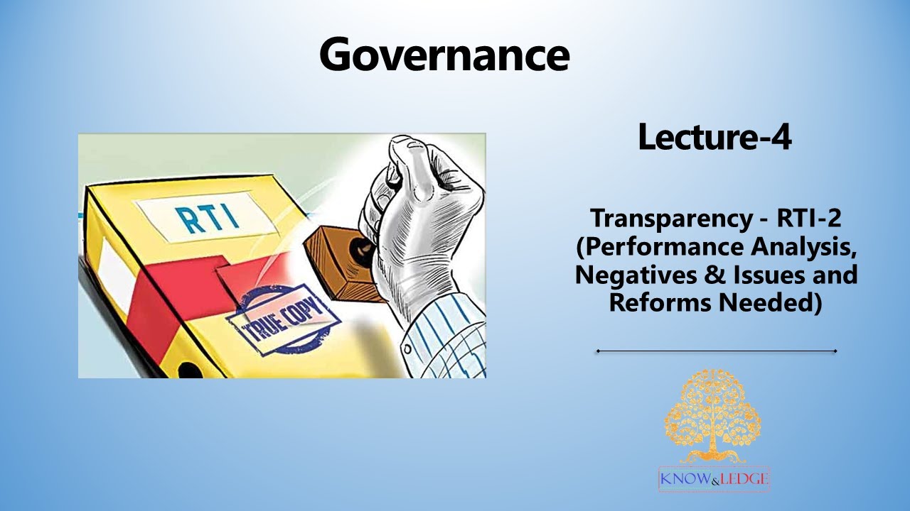 Governance - Transparency - RTI-2 (Performance Analysis, Negatives & Issues and Reforms Needed)