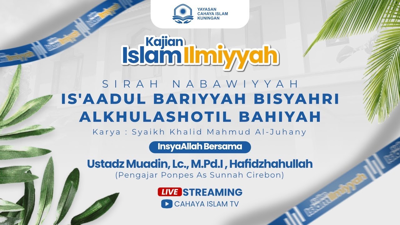 (🔴LIVE) Pertemuan#40 Kajian Sirah Nabawiyah - Ust. Muadin, Lc, M.Pd.I Hafidzahullah