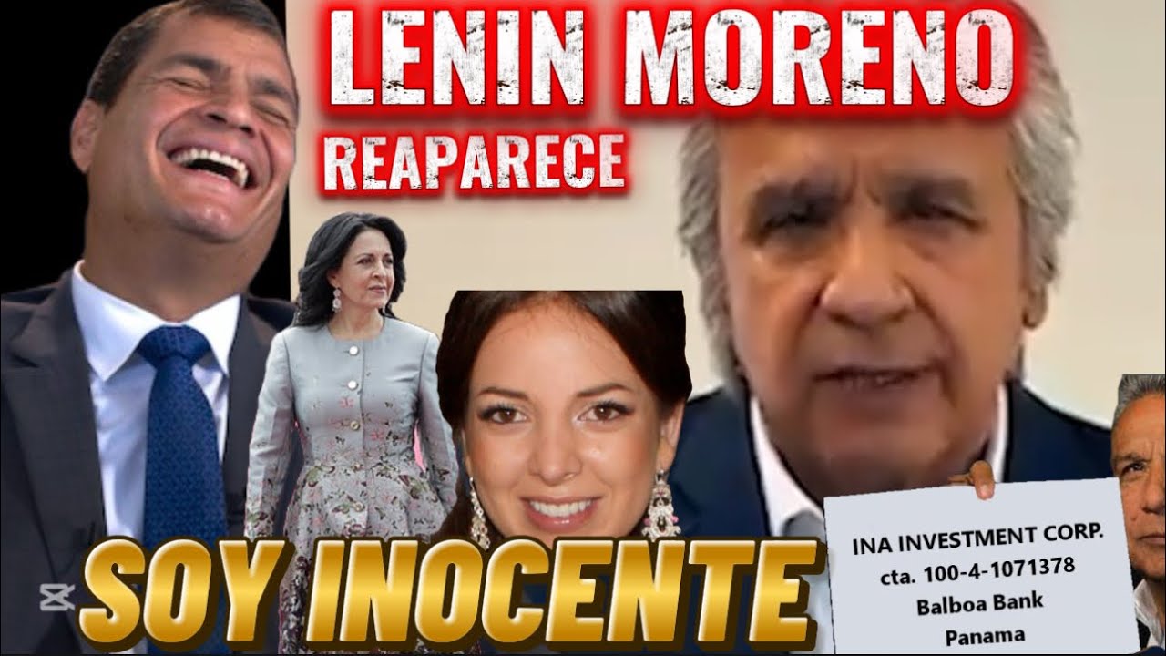 LENIN MORENO REAPARECE Y DICE QUE ES INICENTE Y VICTIMA DE PERSECUCION