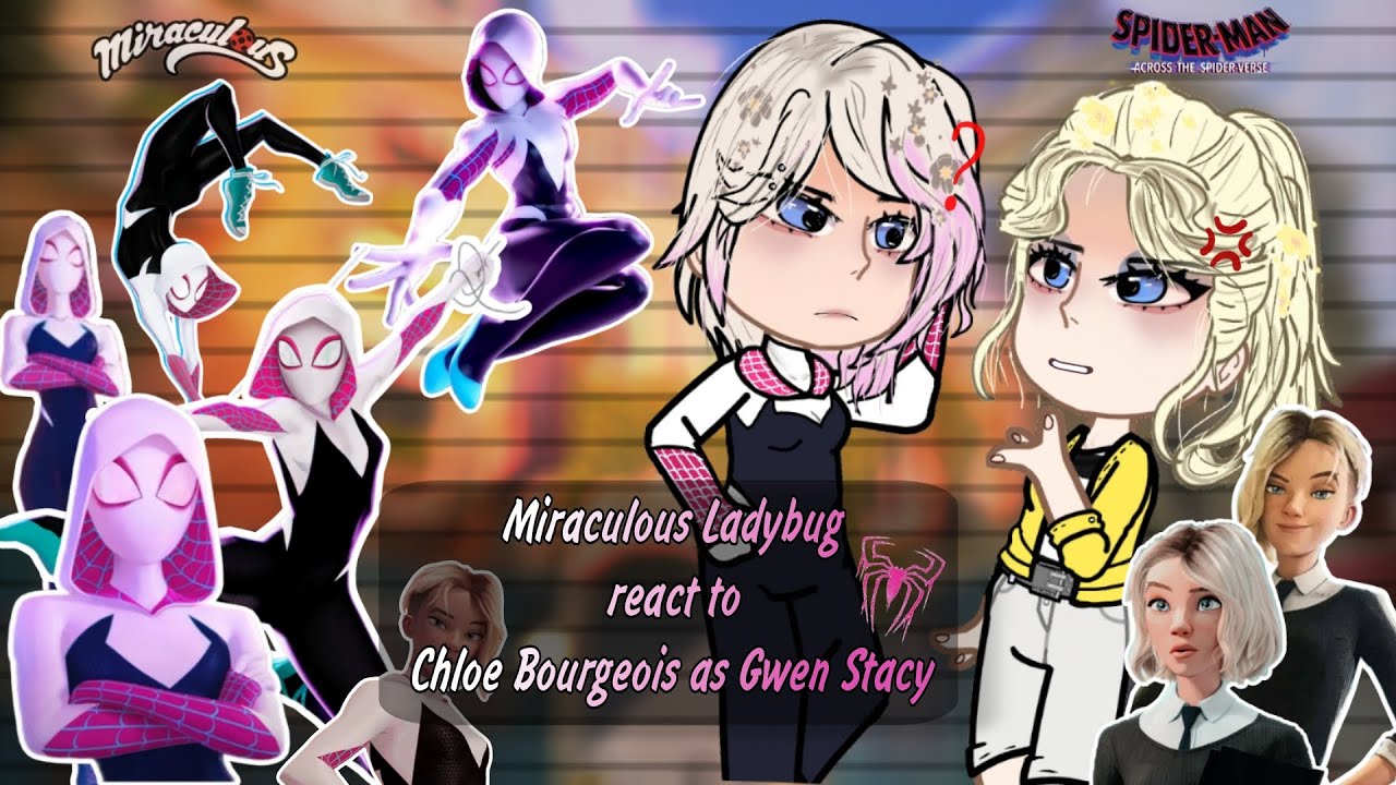 MLB react to Chloe Bourgeois as Gwen Stacy || AU || (1/1) || Eng/Rus