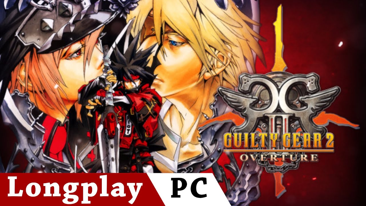 Guilty Gear 2: Overture | No Commentary Longplay | ENG | PC