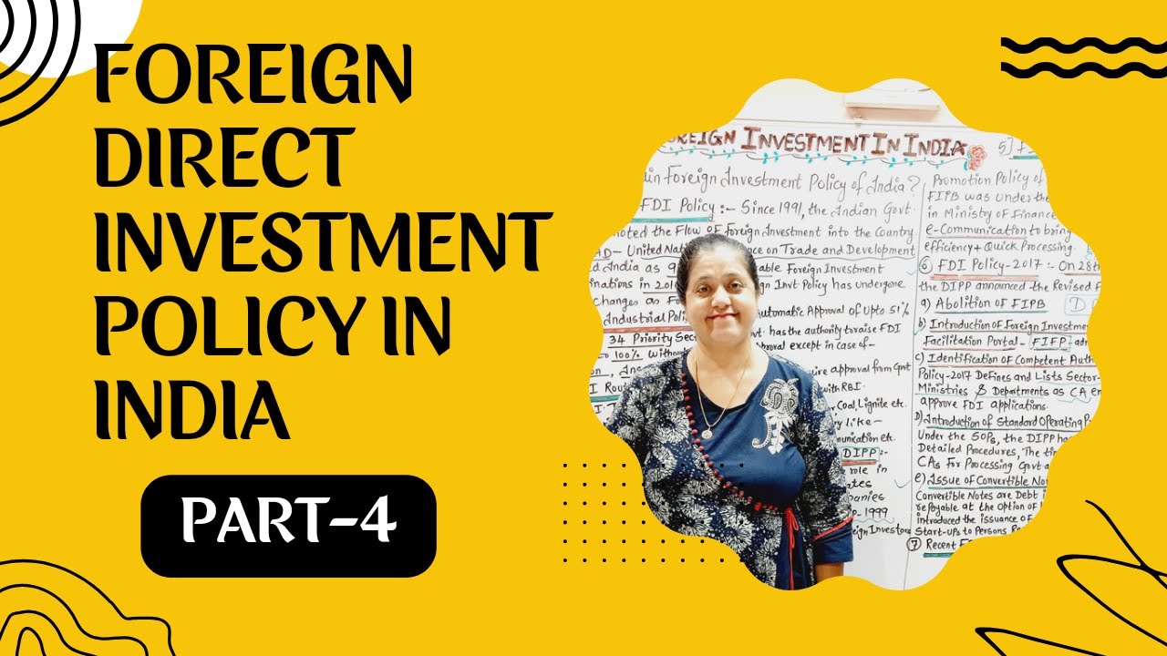 Foreign Direct Investment Policy In India | Foreign Investment In India (Part - 4)